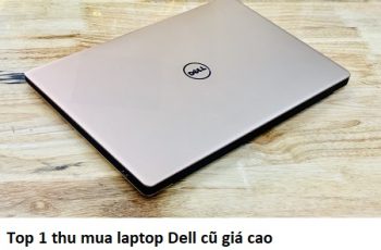 Top 1 thu mua laptop Dell cũ giá cao