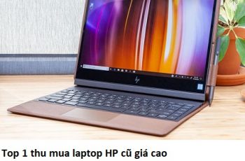 Top 1 thu mua laptop HP cũ giá cao